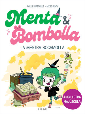 cover image of Menta i Bombolla 3--La mestra bocamolla
